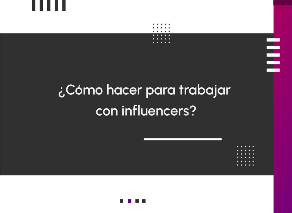 ¿Cómo hacer para trabajar con influencers?