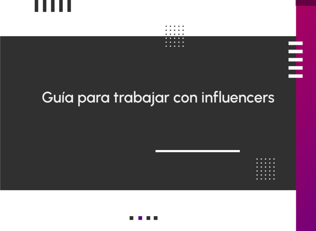 Guía para trabajar con influencers