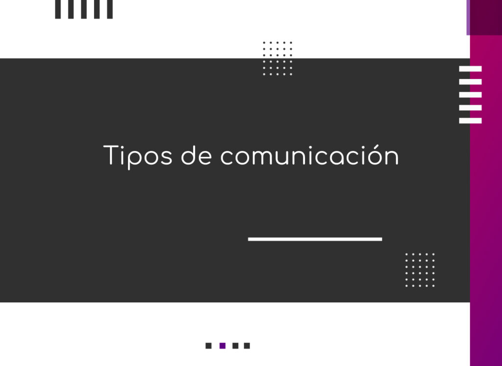Tipos de comunicación